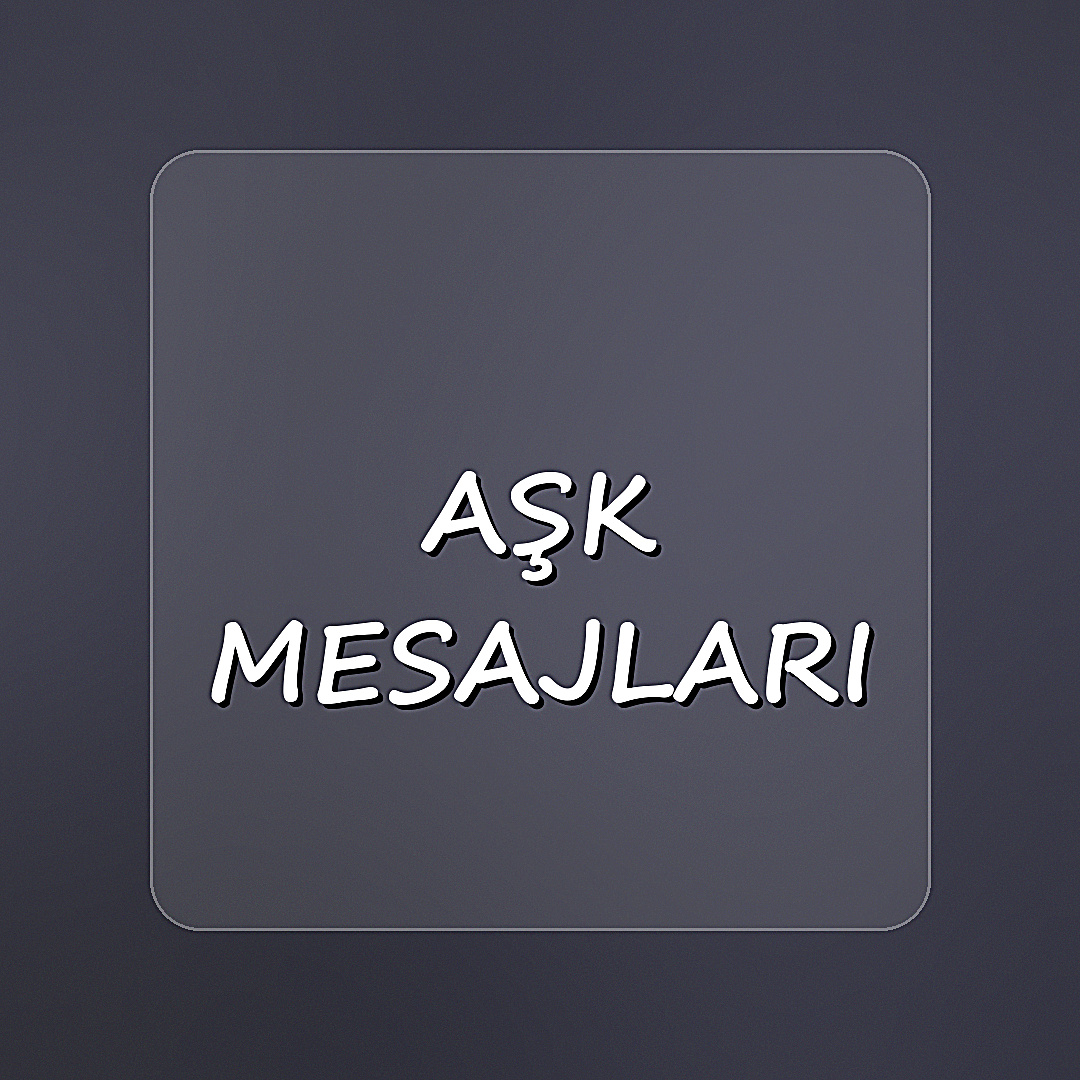 aşk mesajları - 2026