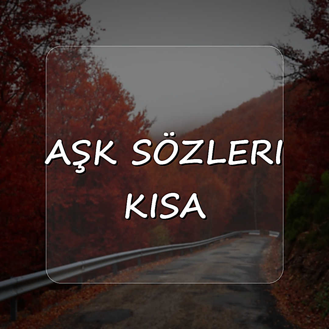 aşk sözleri kısa - 2026