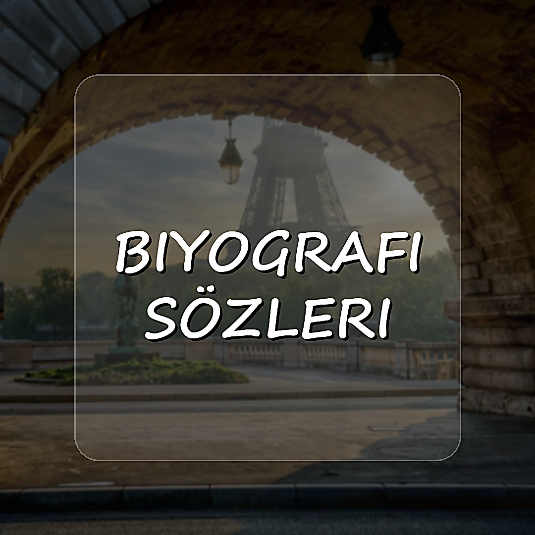 biyografi sözleri - 2026