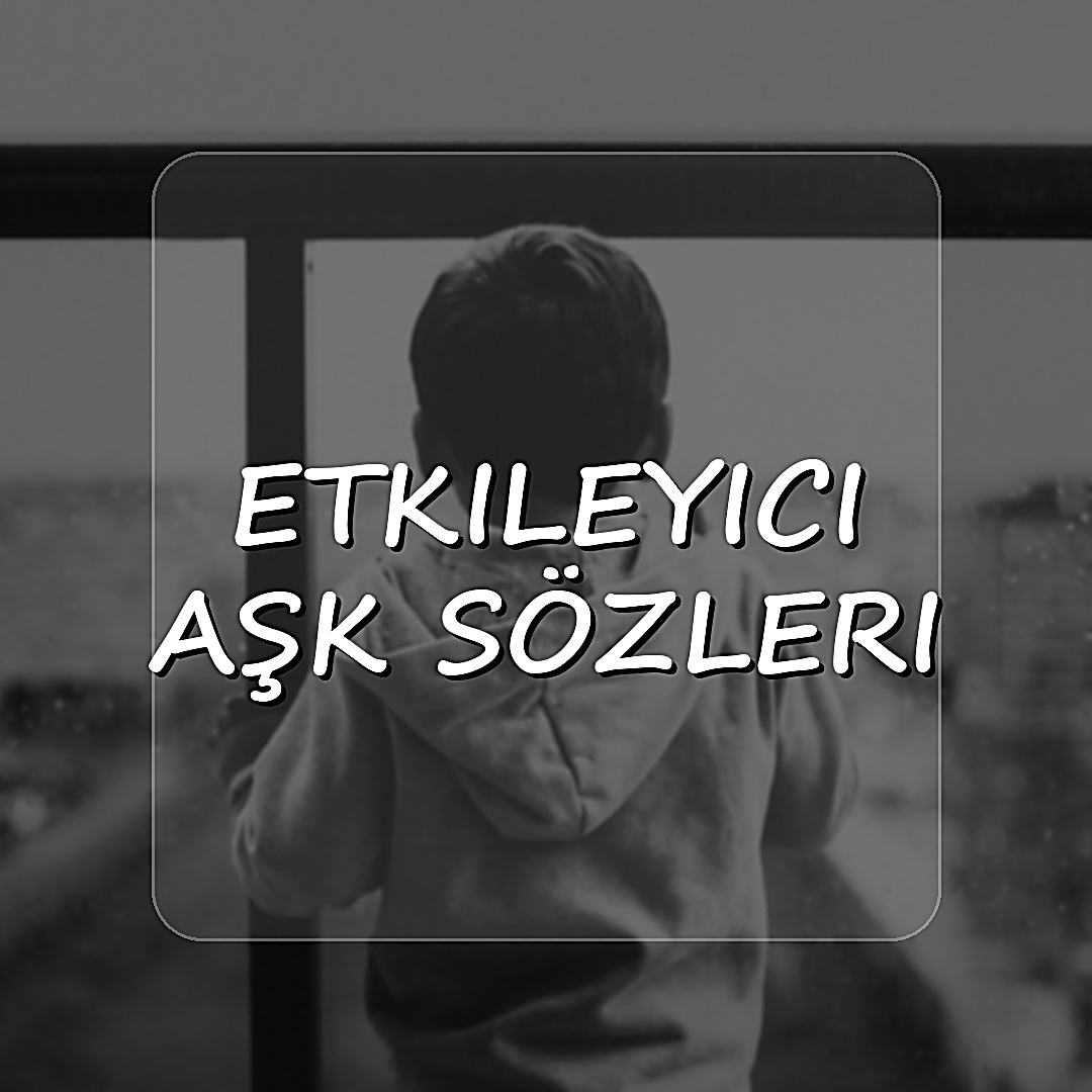 etkileyici aşk sözleri - 2026
