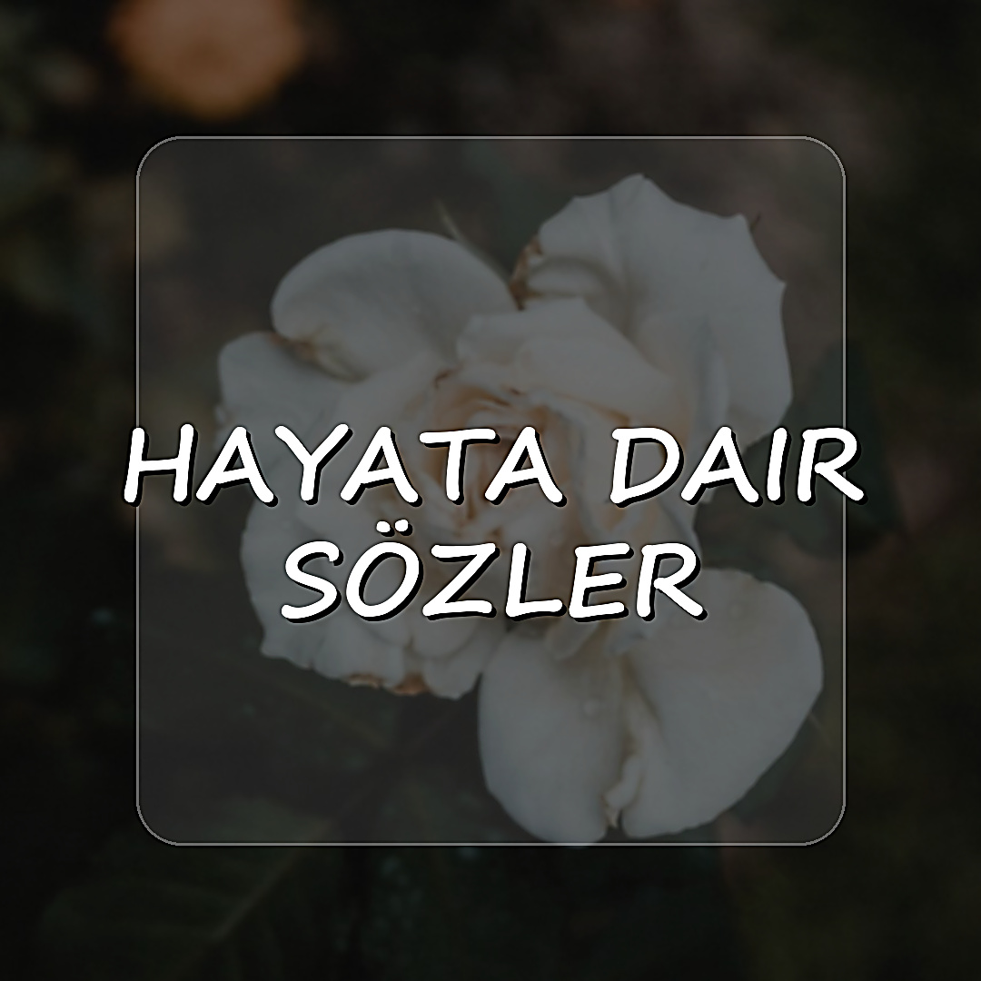hayata dair sözler - 2026