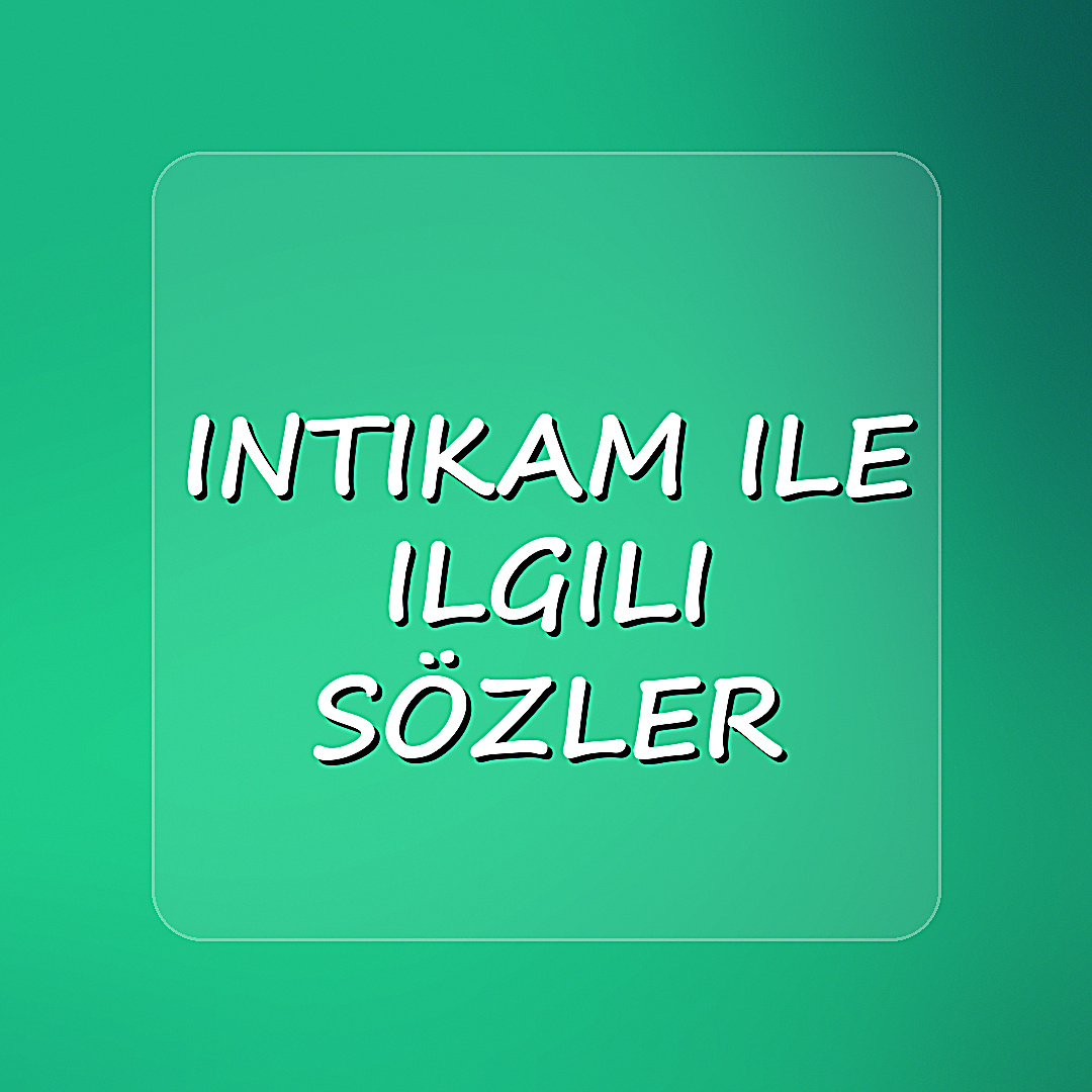 intikam ile ilgili sözler - 2026